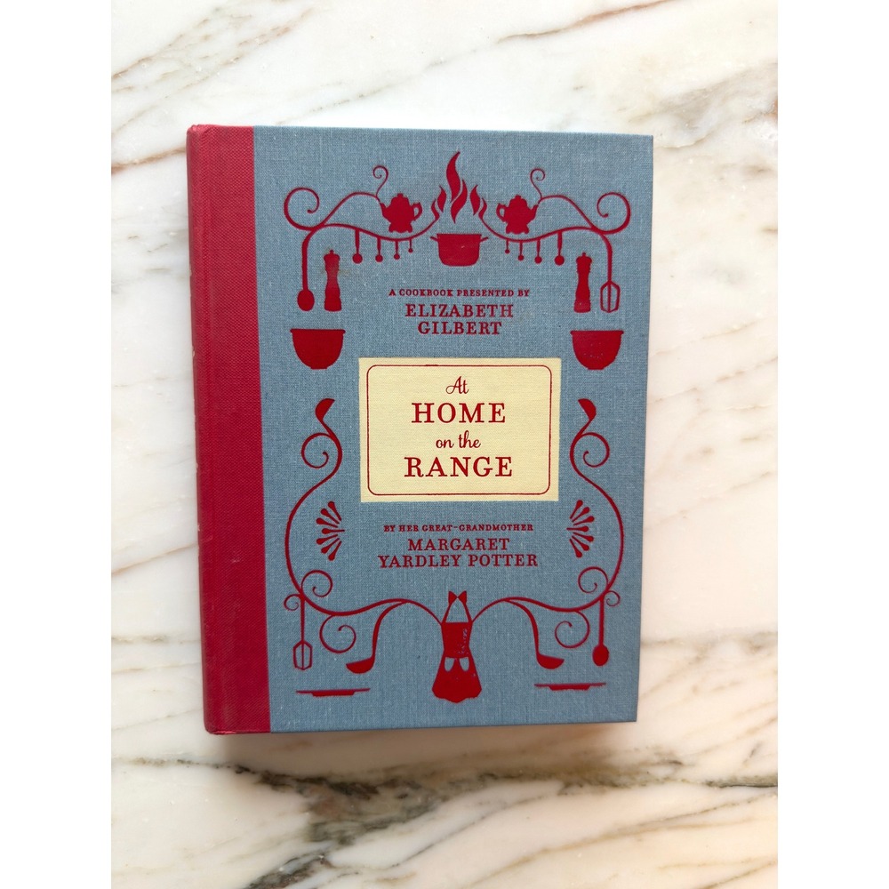 Elizabeth Gilbert At Home on the Range Cookbook Margaret Yardley Potter